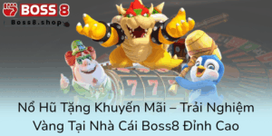 No Hu Tang Khuyen Mai Trai Nghiem Vang Tai Nha Cai Boss8 Dinh Cao0